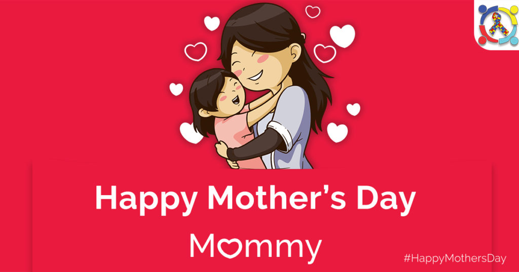Mothers Day - Autism Connect happy mothers day