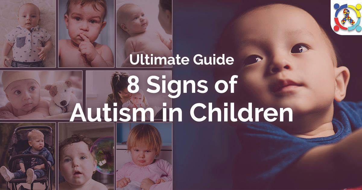 Ultimate Guide To Detecting The Early Signs Of Autism In Children