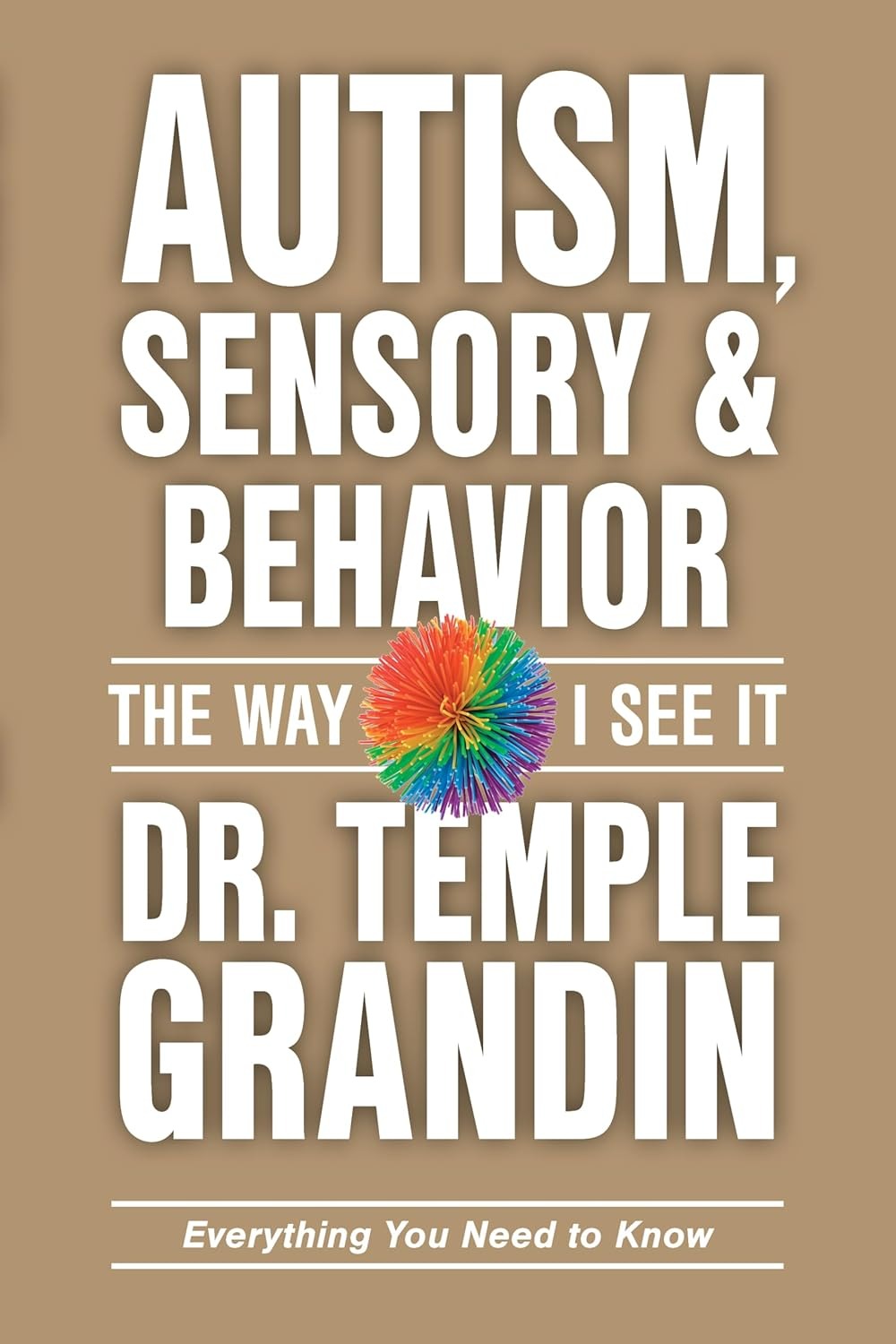 Autism and Sensory Issues: The Way I See It: Everything You Need to Know - Popular Autism Related Book