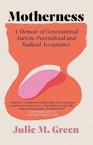 Motherness: A Memoir of Generational Autism, Parenthood, and Radical Acceptance - Popular Autism Related Book
