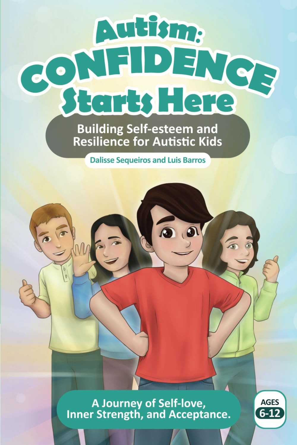 Autism: Confidence Starts Here: Building Self-esteem and Resilience for Autistic Kids - Popular Autism Related Book