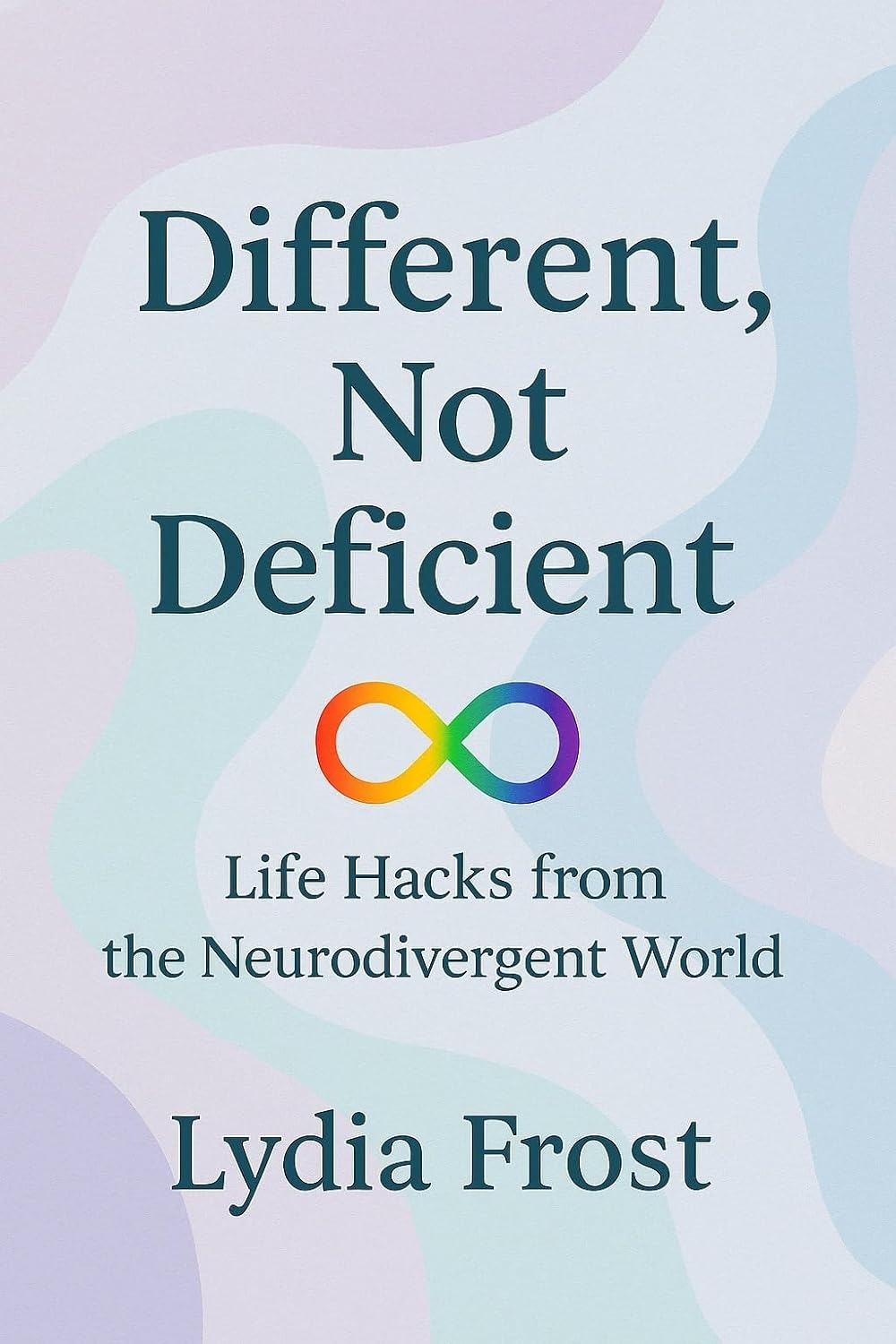 Different, Not Deficient: Life Hacks from the Neurodivergent World - Popular Autism Related Book