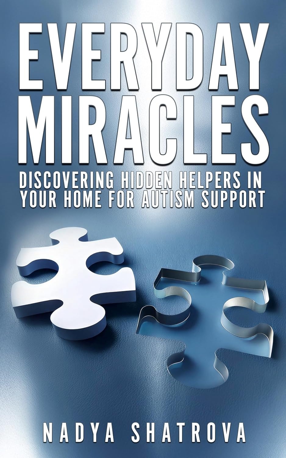 Everyday Miracles: Discover Hidden Helpers in Your Home for Autism Support - Popular Autism Related Book