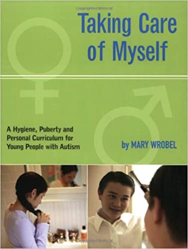 Taking Care of Myself: A Healthy Hygiene, Puberty and Personal Curriculum for Young People with Autism - Popular Autism Related Book