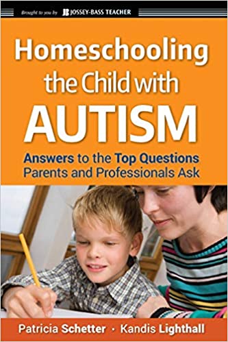 Homeschooling the Child with Autism: Answers to the Top Questions Parents and Professionals Ask (Jossey-Bass Teacher) - Popular Autism Related Book