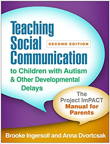 Teaching Social Communication to Children with Autism and Other Developmental Delays: The Project ImPACT Manual for Parents - Popular Autism Related Book