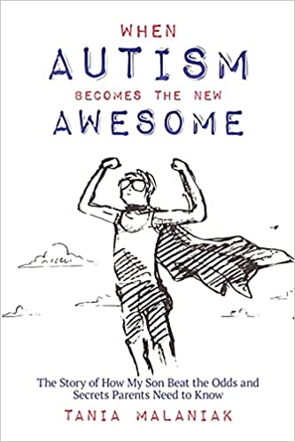 When Autism Becomes the New Awesome: The Story of How My Son Beat the Odds and Secrets Parents Need to Know - Popular Autism Related Book